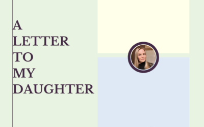 A Letter to my Daughter