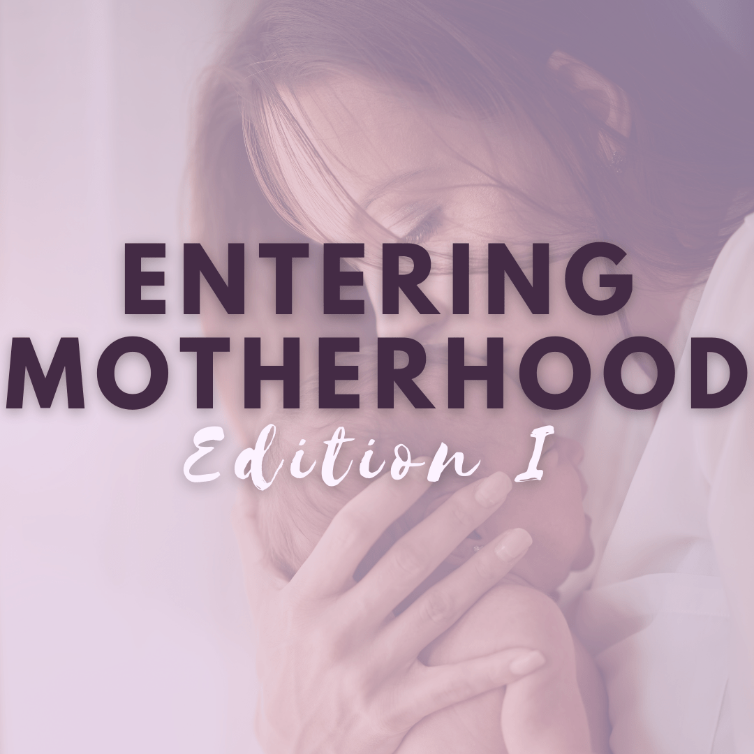 Entering Motherhood